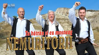 NEMURITORII . Tu batran si eu mosneag (oficial video)