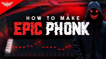 HOW TO MAKE EPIC PHONK