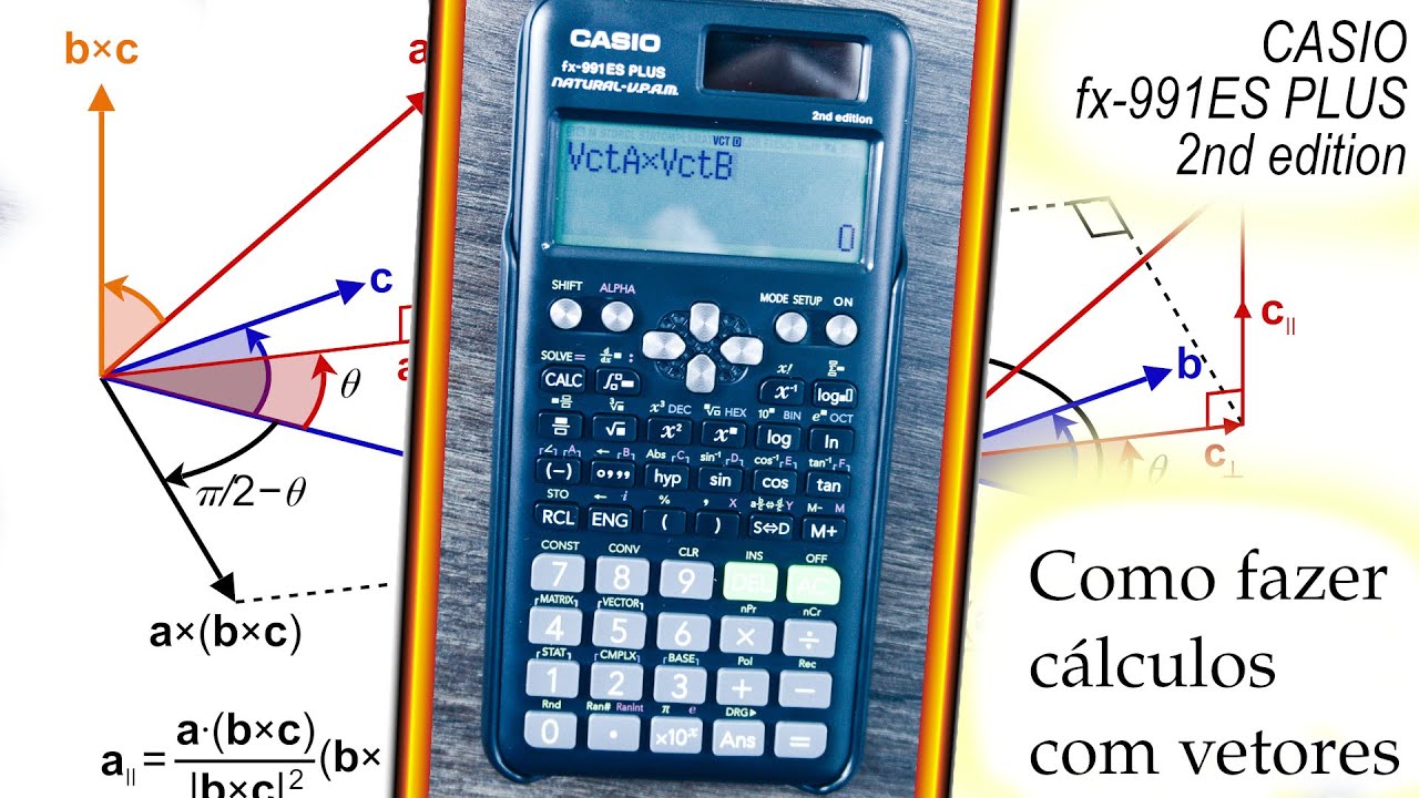 Vetores soma, produto escalar e produto vetorial com fx991ES Plus2S4DT da CASIO YouTube Vetores soma, produto escalar e produto vetorial com fx991ES Plus2S4DT da CASIO YouTube