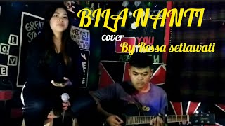 BILA NANTI - NABILA MAHARANI // live (cover) Resa setiawaty.