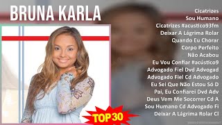 B r u n a K a r l a 2024 MIX Melhores Músicas ~ Top Latin Music