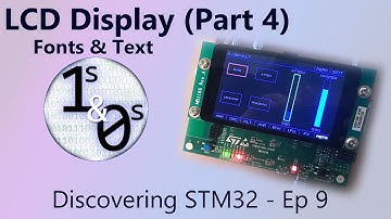 LCD Display (Part 4) - Discovering STM32 Episode 9