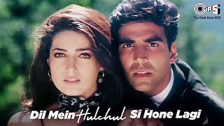 Dil Mein Hulchul Si Hone Lagi | Kumar S, Alka Y | International Khiladi | Twinkle K | Akshay Kumar