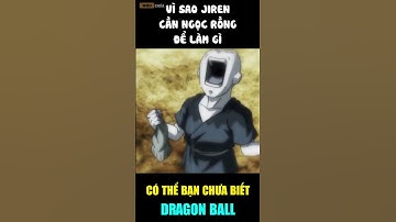 JIREN CẦN NGỌC RỒNG SIÊU CẤP ĐỀ LÀM GÌ ? || Wibu Chúa #shorts