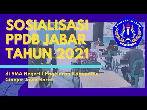 Sosialisasi PPDB Jabar 2021 di SMA Neger 1 Pagelaran Kabupaten Cianjur