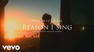 Phil Wickham - Reason I Sing (Acoustic Sessions) [Official Lyric Video] screenshot 2