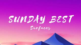 Surfaces- Sunday Best (Lyrics)