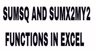 SUMSQ AND SUMX2MY2 FUNCTIONS IN EXCEL