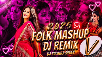 2025 Folk Mashup // Dj Remix // Dj Krishna Smiley