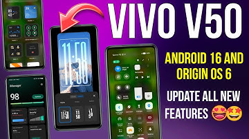 Vivo V50 Origin Os 6 | Vivo V50 Android 16 Update Features | Vivo V50 Origin Os 6 Update Features