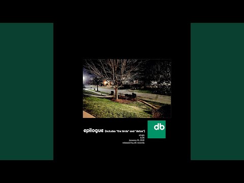 epilogue (includes "the birds" and "detox") auf YouTube ansehen