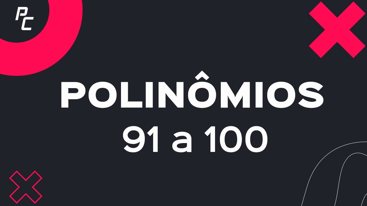 Polinômios | 91 a 100