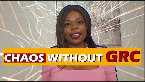 Chaos Without GRC: Why Governance, Risk Management, and Compliance Matter for Everyone