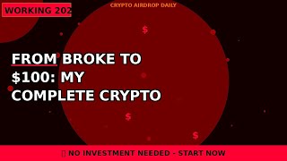 From Broke to $100: My Complete Crypto Airdrop Story