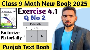 Exercise 4.1 Q No 2 Class 9 Math New Book 2025 |  Factorization Pictorially  | Naimat Maths