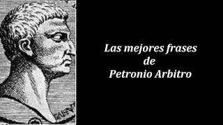 Frases célebres de Petronio Arbitro