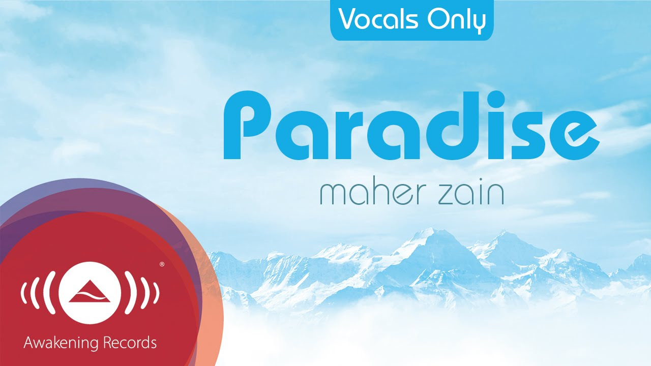 Maher Zain   Paradise Acapella   Vocals Only  Official Audio