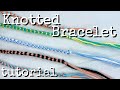 knotted simple bracelet tutorial (beginner) || friendship bracelets