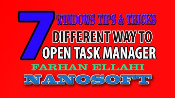 7 different way to open window task manager _ Windows Tips & Tricks _ Nanosoft