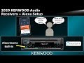 2020 KENWOOD Audio Receivers - Alexa Setup