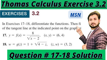 Thomas Calculus Exercise 3.2 Question # 17-18 solution||Slopes and Tangent Lines| MSN Mathematician|