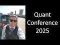 Quant Conference 2025