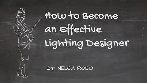 One tip on how to become an effective lighting designer