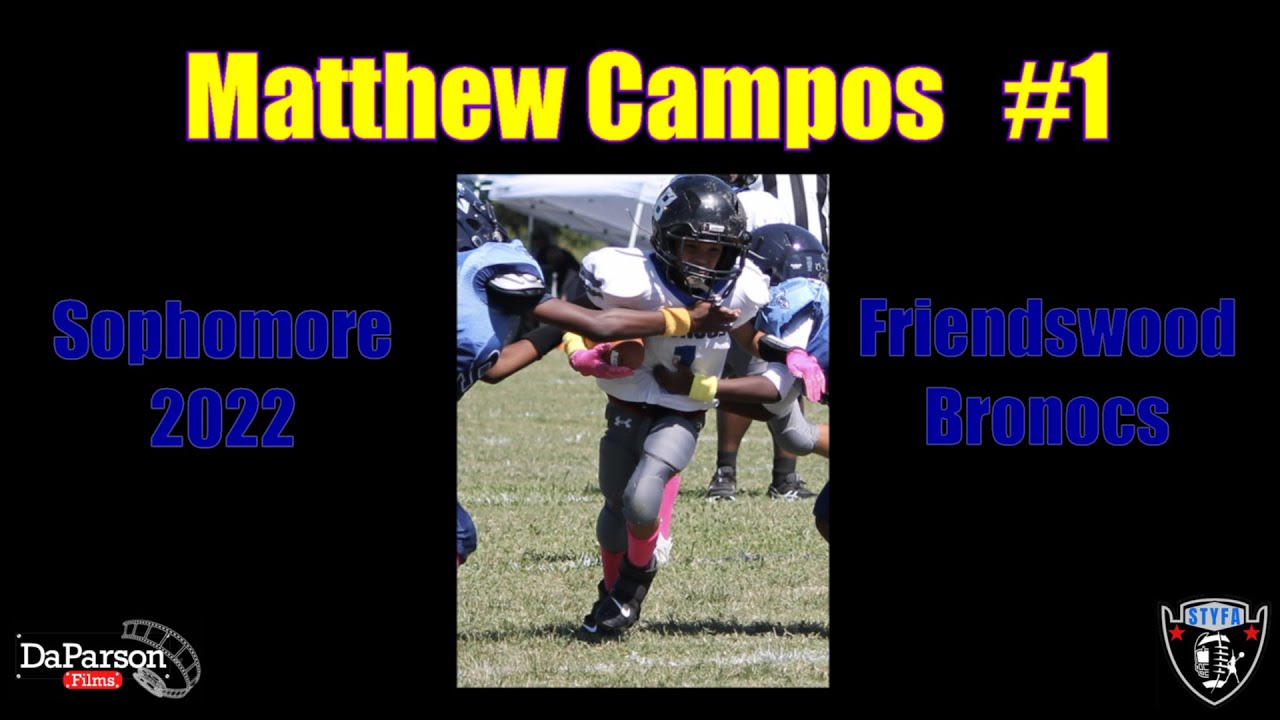 Matthew Campos 1 Sophomore Friendswood Broncos 2022 STYFA Season