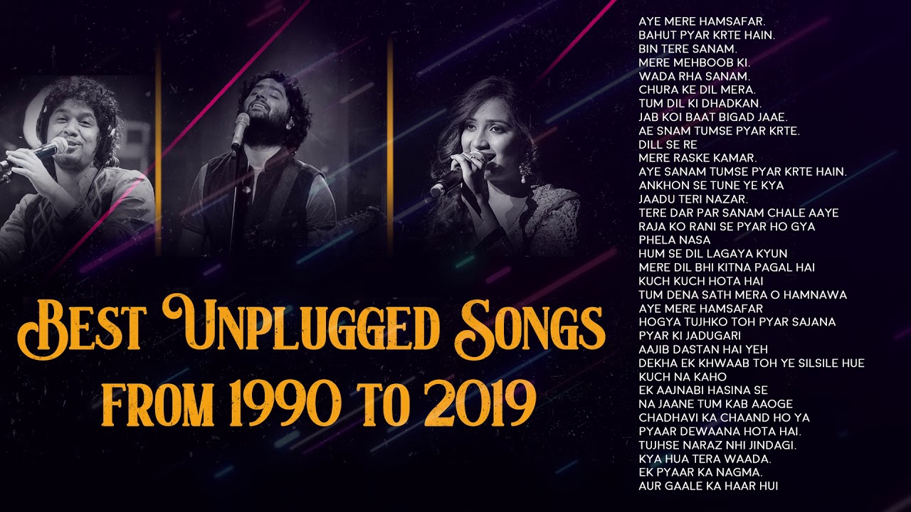 Best Unplugged Songs from 1990 to 2019  Bollywood songs hits  new