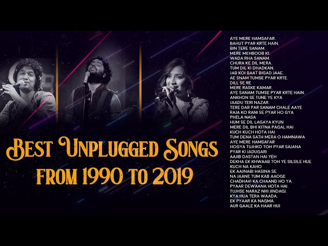 Best Unplugged Songs from 1990 to 2019 || Bollywood songs hits || new class=