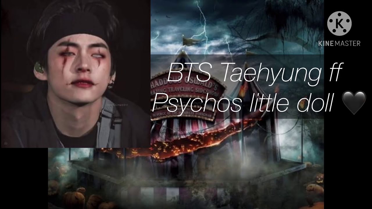BTS Kim Taehyung ff: Psychos little doll🧡🖤(Halloween Special)
