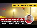 Trafik ve Çevre Bilgisi Detaylı Soru Çözümü | Elektronik Ehliyet Sınavı (E-Sınav) | PART 2