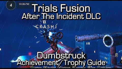 Trials Fusion - Dumbstruck Achievement/Trophy Guide - After the Incident DLC