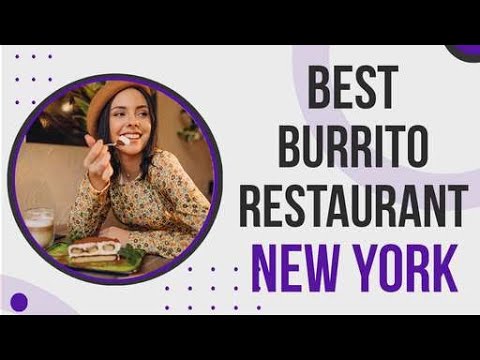 Burrito Restaurant in New York