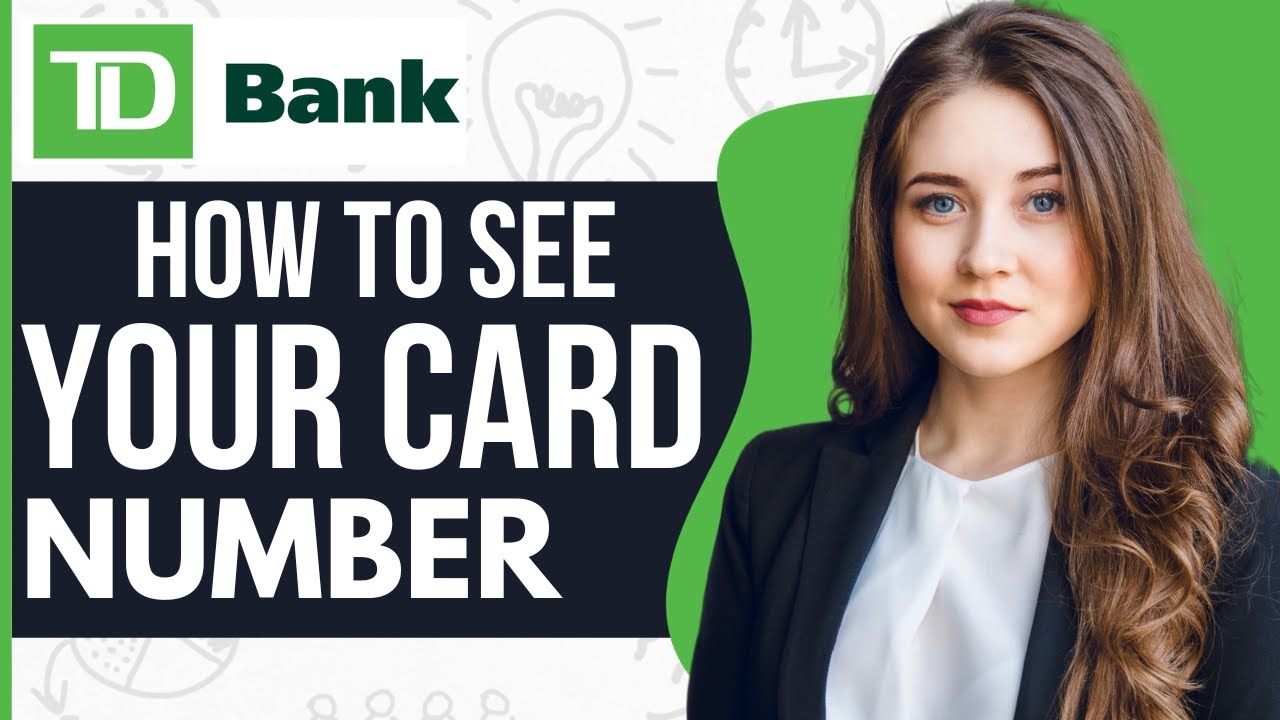 How To See Your Card Number On Td Bank App (2023) YouTube