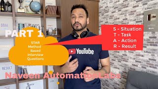 PART 1 : Popular Situation Based Interview Questions - STAR Method