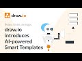 Better faster stronger drawio introduces aipowered smart templates