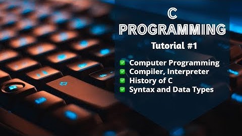 Learn C Programming | Basics | Tutorial#1