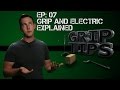 Ep 07 grip and electric explained