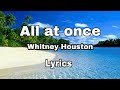 All at once | Whitney Houston | Lyrics