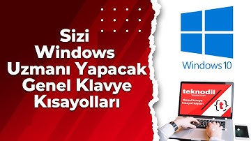 Sizi Windows Uzmanı Yapacak Genel Klavye Kısayol Tuşları