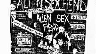 ALIEN SEX FIEND ~ I Walk The Line