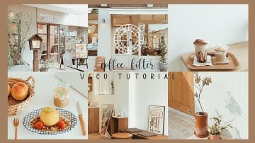 VSCO Tutorial | Coffee Aesthetic Filter☕
