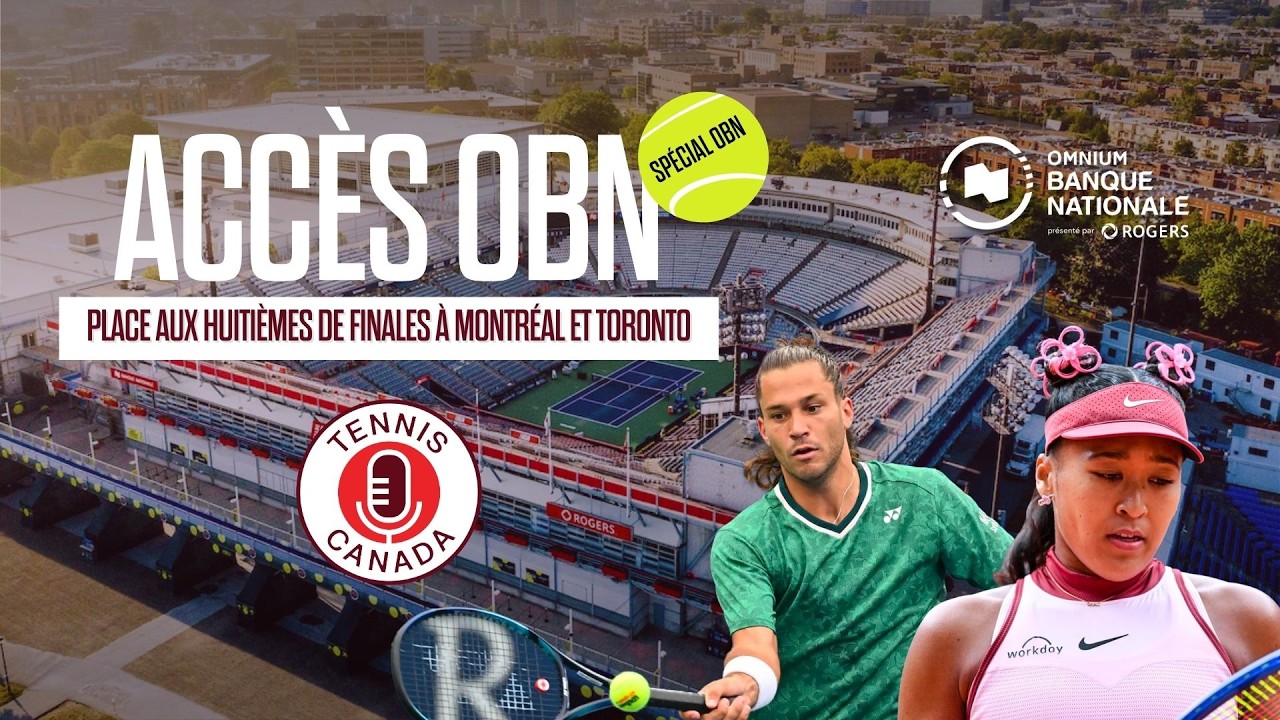 Place aux huitièmes de finale à Montréal et Toronto | Accès OBN - EP25