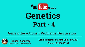 Gene interactions I Problems Discussion I Genetics I CSIR-NET I  Part - 4