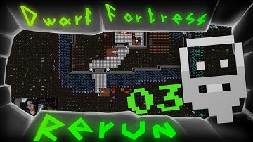 Mastering Dwarf Fortress - Fisttrumpets | Part 3