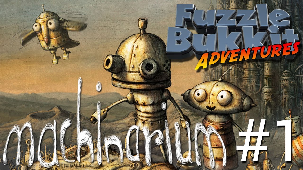 Machinarium - Part 1   | Fuzzle Bukkit Adventures!