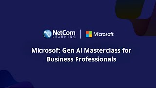 Microsoft Gen AI Masterclass for Business Professionals