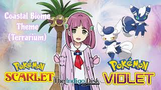 Pokemon Scarlet and Violet - Coastal Biome Theme (Terrarium) Indigo Disk OST