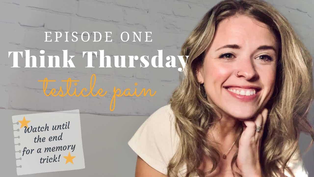  THINK THURSDAY EPISODE 1: TESTICLE PAIN |Boards Prep & Clinical Pearls